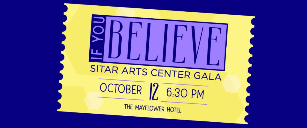Sitar Arts Center's If You Believe Gala
October 12 at 6:30 PM
The Mayflower Hotel